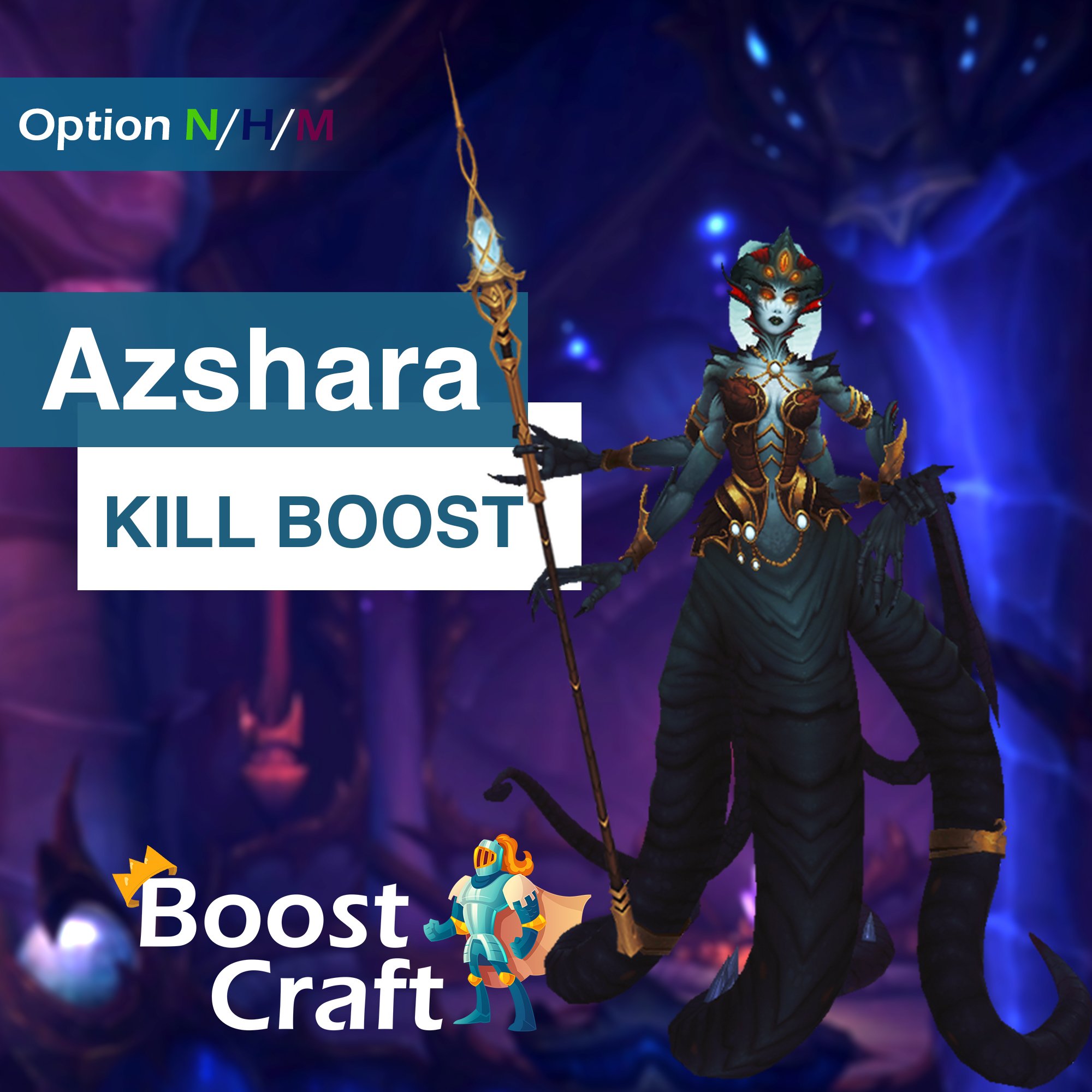Queen Azshara (heroic/normal/mythic) kill – Boost Service