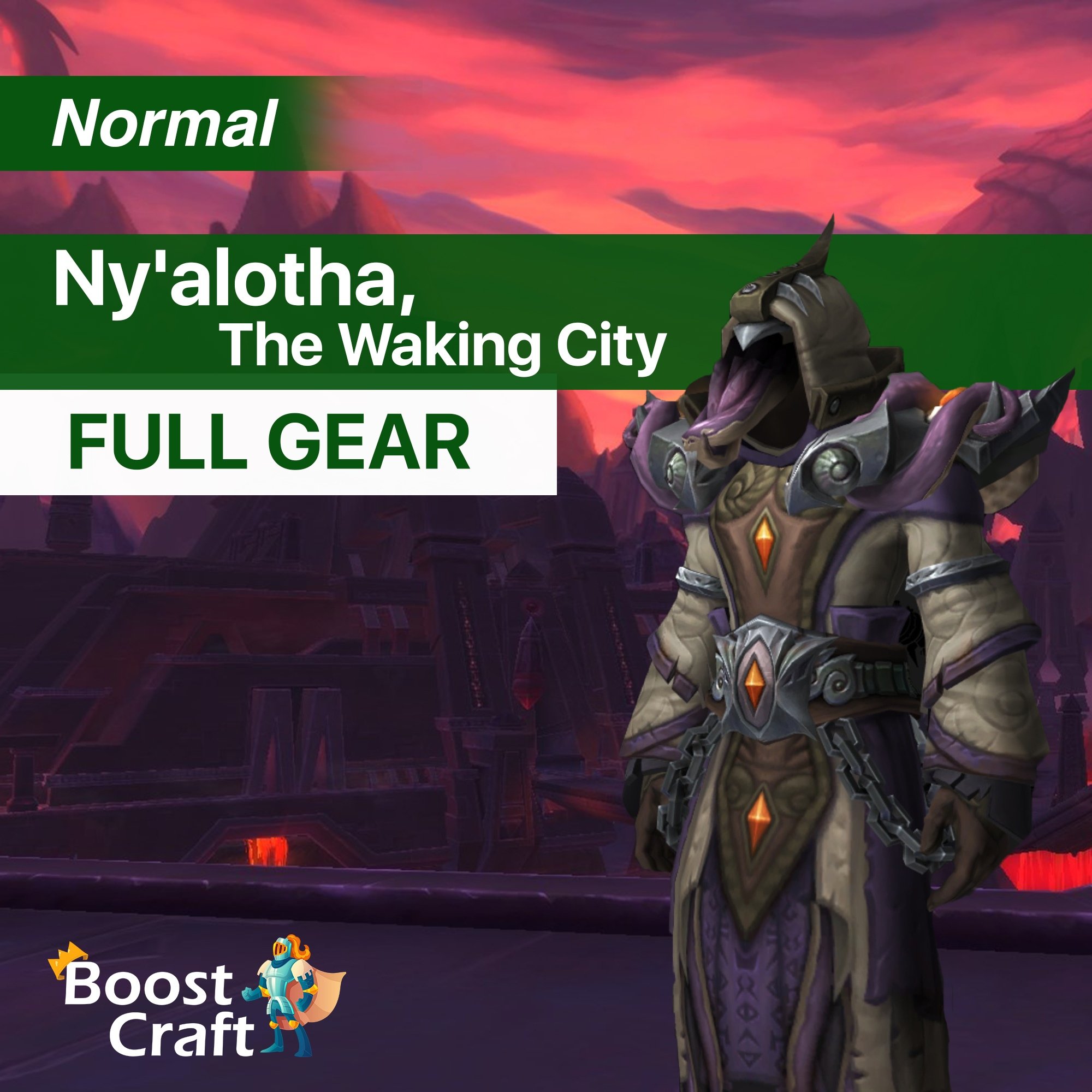 Ny’alotha, The Waking City Normal FULL GEAR – 100-110ilvl Boost