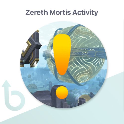 Zereth Mortis (WQ’s/Daily’s) – Daily activity