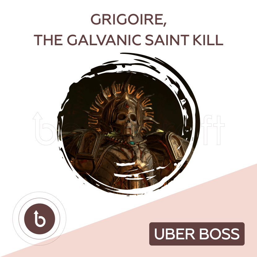 Grigoire, The Galvanic Saint Kill | Uber Boss Boost